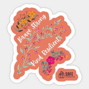 Brave and kind Sticker